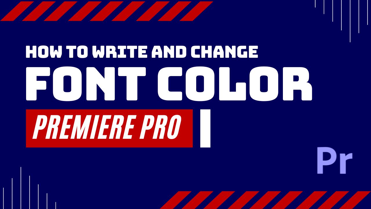How to Change All Font Color in Premiere Pro